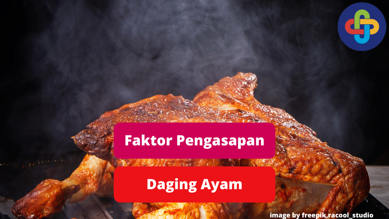 Faktor-Faktor Dalam Pengasapan Daging Ayam